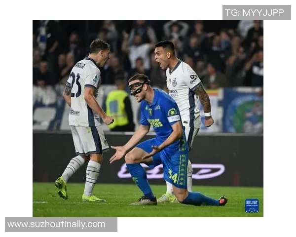 意甲焦点战恩波利迎战国际米兰双方争夺三分的精彩对决