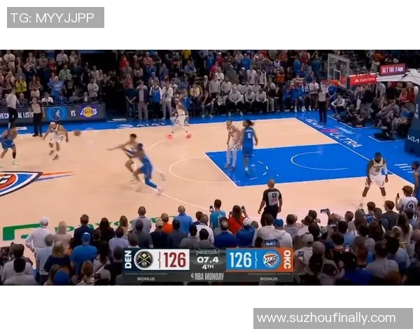 雷霆与掘金精彩对决视频回放全程回顾与精彩瞬间分析 雷霆与掘金精彩对决视频回放全程回顾与精彩瞬间分析